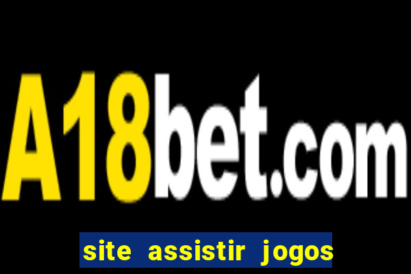 site assistir jogos de futebol